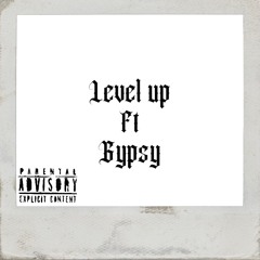 Level Up Ft Gypsy