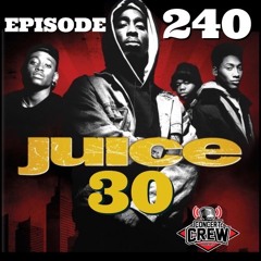 Concert Crew Podcast - Episode 240: Juice 30