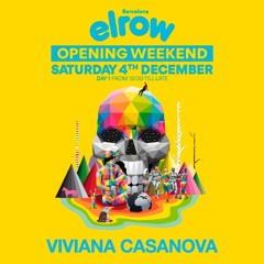 Viviana Casanova - @elrow OPENING Barcelona (04.12.21)