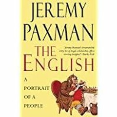 Read* PDF The English: A Portrait of a People