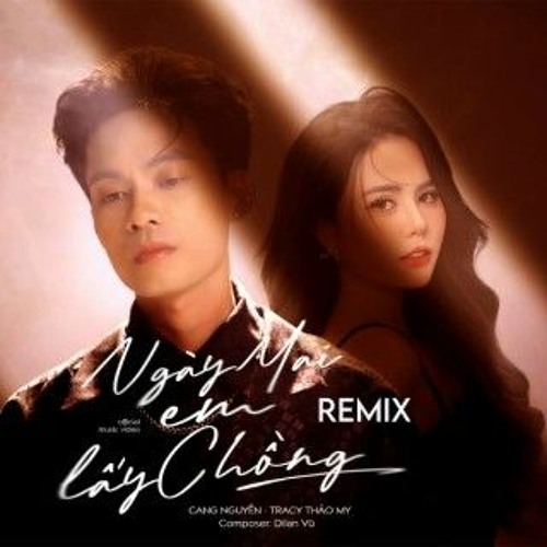 NGÀY MAI EM ĐI LẤY CK - THANHVU X WICKED RMX
