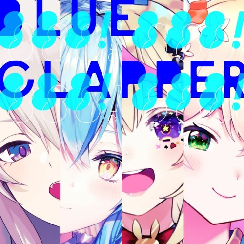 Hololive Idol Project 雪花ラミィ 桃鈴ねね 獅白ぼたん 尾丸ポルカ Blue Clapper Vocal Only By Hinakko Hololive Idol Project 雪花ラミィ 桃鈴ねね 獅白ぼたん 尾丸ポルカ Blue Clapper Vocal Only By Hinakko