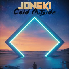 Jonski - Cold Outside