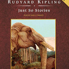 [VIEW] PDF 📁 Just So Stories, with eBook by  Rudyard Kipling &  Shelly Frasier EBOOK