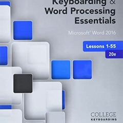 Access EPUB 📧 Keyboarding and Word Processing Essentials Lessons 1-55: Microsoft Wor
