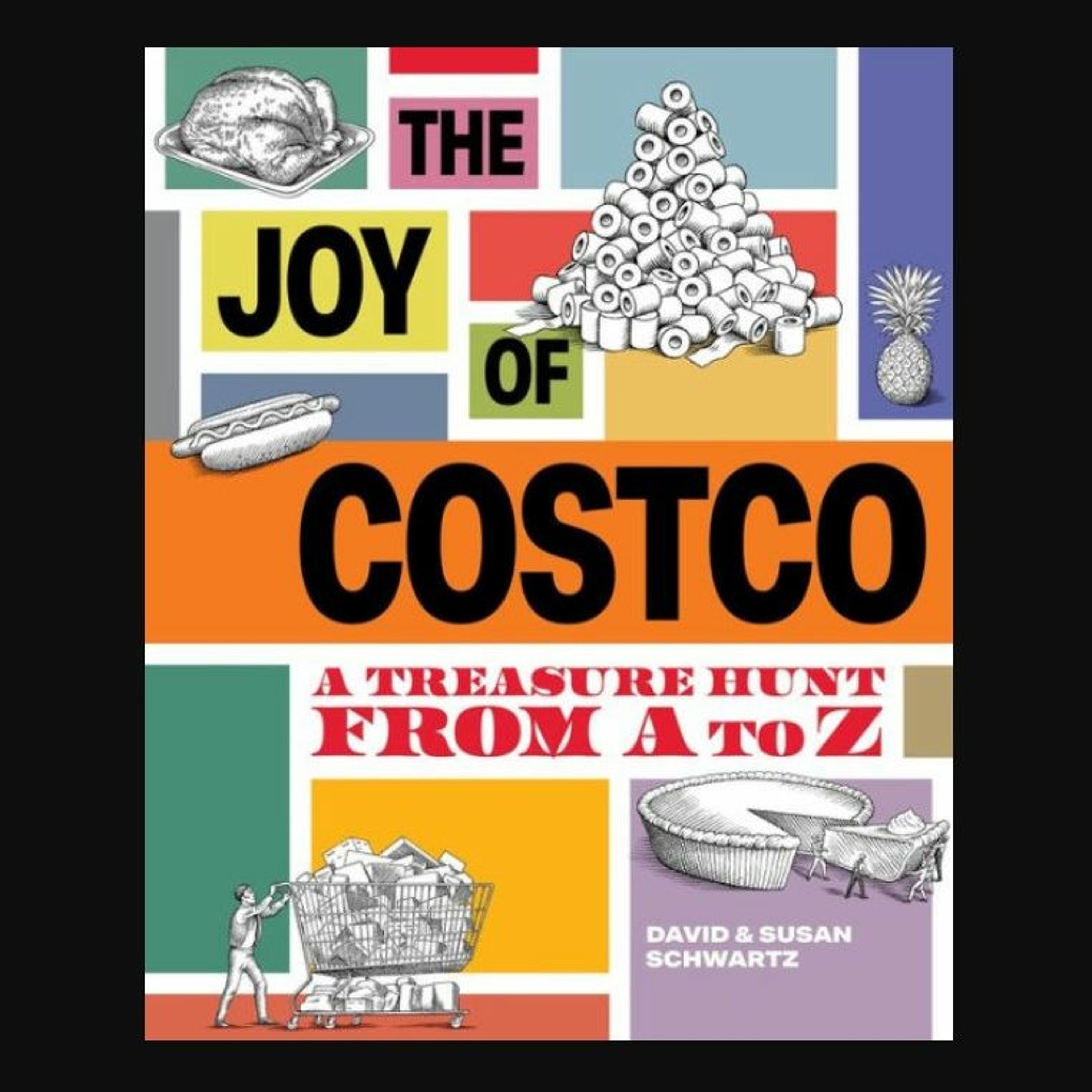 ”The Joy of Costco” - The Complete David and Susan Schwartz Interview