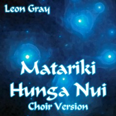 Matariki Hunga Nui (Choir Version)