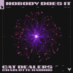 Cat Dealers feat. Charlotte Haining - Nobody Does It