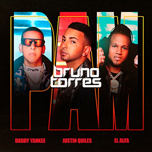 Justin Quiles, Daddy Yankee, El Alfa - PAM (Bruno Torres Remix)
