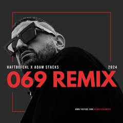 Haftbefehl - 069 (Adam Stacks House Remix)