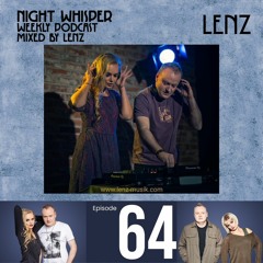 NIGHT WHISPER Podcast #064 Mixed by Lenz