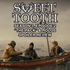 Sweet Tooth, S3E3 Recap: "The Pack" + Rolos