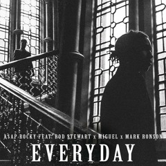 A$AP Rocky feat. Rod Stewart x Miguel x Mark Ronson - Everyday