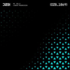 dZb 1069 - Mr. Dello - Linear Progression (Original Mix).