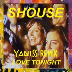 Shouse - Love Tonight (YANISS Remix)
