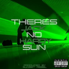Theres No Sun Ft Jack Hardy