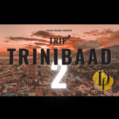 TRIP 2 TRINIBAAD 2 DJ TIITOM