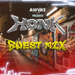 AWVKE PRESENTS : HONK