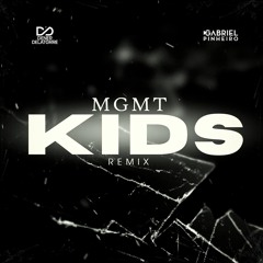 MGMT - KIDS (Gabriel Pinheiro & Dener Delatorre Remix) #FREEDOWNLOAD com Vocal