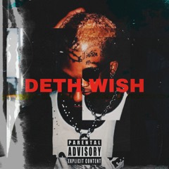 DETH WISH (prod. Mad Kelly)