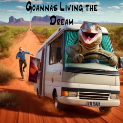 Goannas Living The Dream