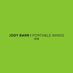 Portable Minds 019 w/ Jody Barr
