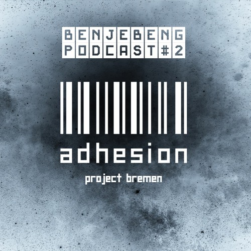 adhesion Podcast #2 benjébèng