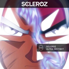 Scleroz - Ultra Instinct