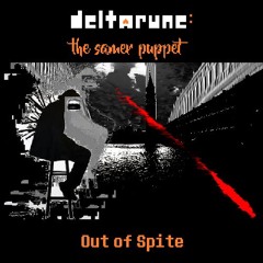 [Deltarune: The Samer Puppet] Out of Spite
