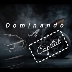 Dominando a Capital