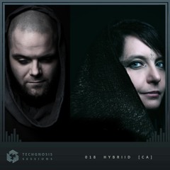 Techgnosis Sessions 018 - hybriid [CA]