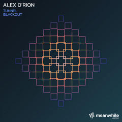 Premiere: Alex O'Rion - Blackout [Meanwhile]
