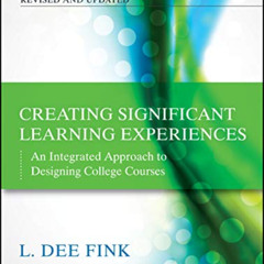 download EBOOK 📖 Creating Significant Learning Experiences: An Integrated Approach t