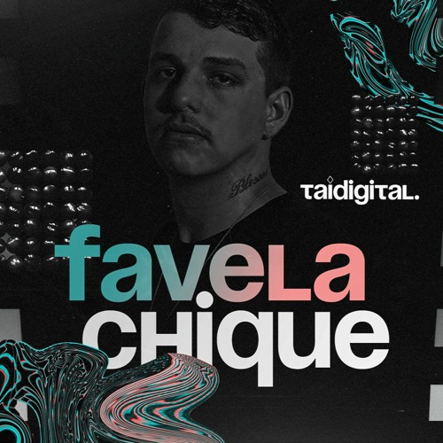 MEGA FAVELA CHIQUE (TAIDigital) 2020