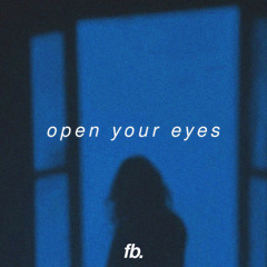 open your eyes