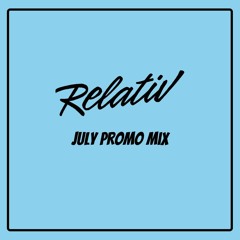 Relativ - July Promo Mix