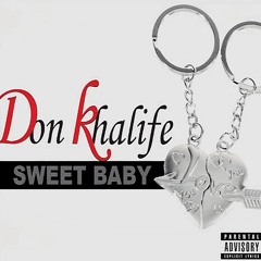 Don Khalife - Sweet Baby (Prod. by BluntedBeatz)