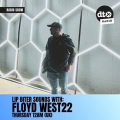 Lip Biter Sounds with FLOYD WEST22 EP #5