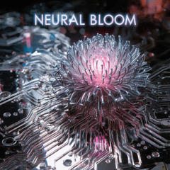 Neural Bloom