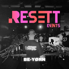 BE-YØRN - @RESETT - THE RISE OF RESETT