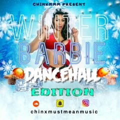 Winter Barbie Dancehall Mixed By (chinxmmm)