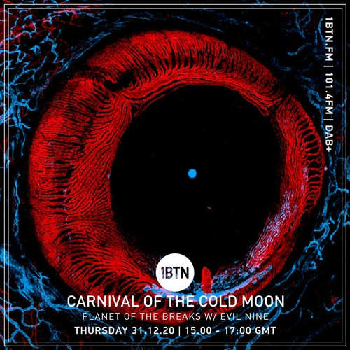 Carnival Of The Cold Moon: Planet Of The Breaks with Evil Nine - 31.12.2020