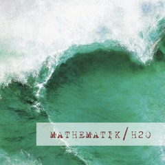 Mathematik - H2O EP (Vinyl / Digital) - Snippets