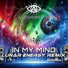 feat. B.T.R_DE - In My Mind Mastering (Lunar Energy Remix)