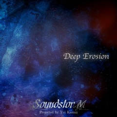 Deep Erosion XFD