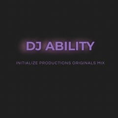 DJ ABILITY INITIALIZE PRODUCTIONS ORIGINALS SET 2023