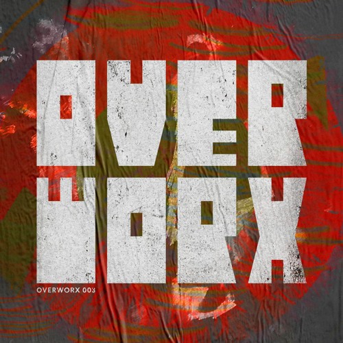 PREMIERE: OverworX - You Better Know