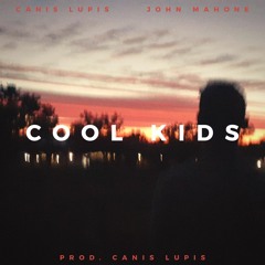 COOL KIDS w/ John Mahone (prod. canis_lupis).mp3