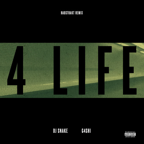 Stream 4 Life (Habstrakt Remix) [feat. GASHI] by DJ SNAKE | Listen