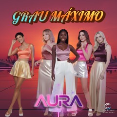 Grau máximo - Aura